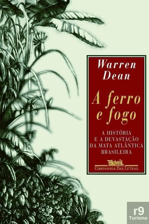Um Clássico sobre a Devastação da Mata Atlântica: ‘A Ferro e Fogo’